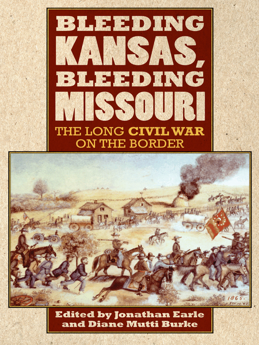 Title details for Bleeding Kansas, Bleeding Missouri by Jonathan Earle - Available